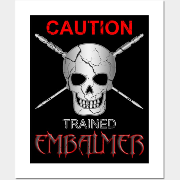 Caution Trained Embalmer Mortician Skull & Trocar Wall Art by Graveyard Gossip